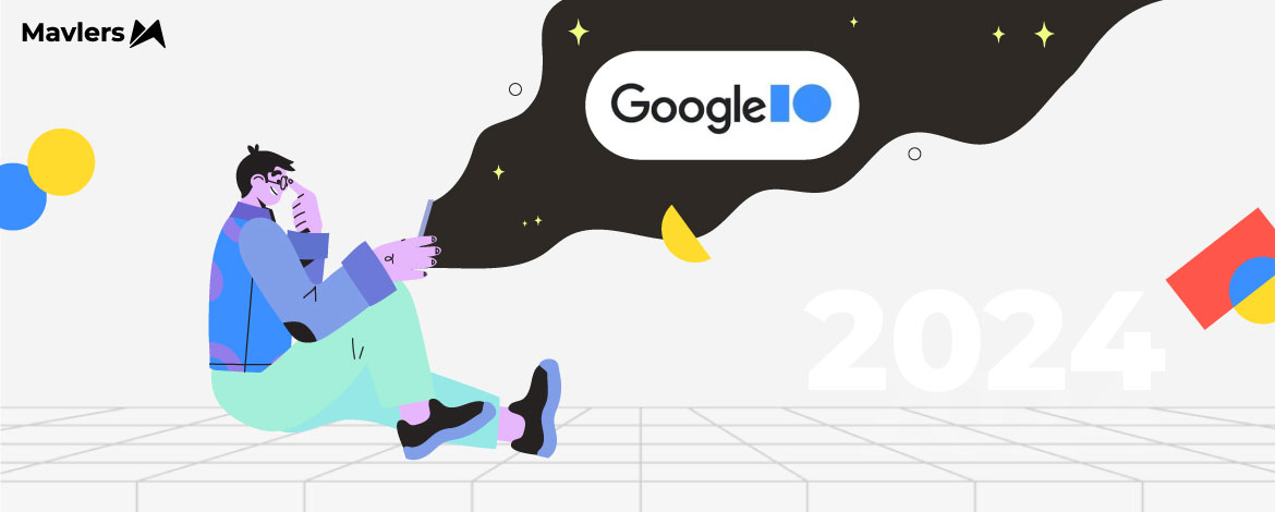 Google I/O 2024 update